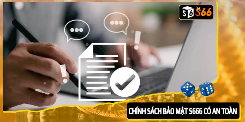 Chính sách bảo mật S666 có đảm bảo an toàn?